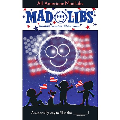 All-American Mad Libs: World's Greatest Word Game