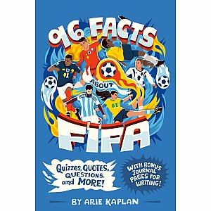 96 Facts About FIFA: Quizzes, Quotes, Questions, and More! With Bonus Journal Pages for Writing!