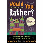 Would You Rather? Halloween Edition: Answer Spooky Questions in a Ghostly Game of Fun