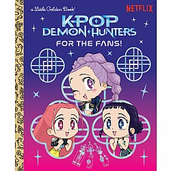 For the Fans! (KPop Demon Hunters): Official Storybook