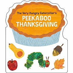 The Very Hungry Caterpillar's Peekaboo Thanksgiving