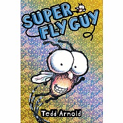 Super Fly Guy! (Fly Guy #2)