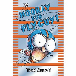 Hooray for Fly Guy! (Fly Guy #6)