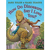 How Do Dinosaurs Say I Love You?