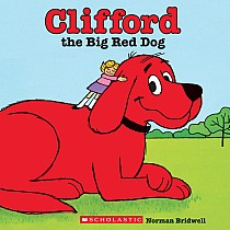 Clifford the Big Red Dog   --NORMAN BRIDWELL