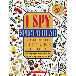 I Spy Spectacular: A Book of Picture Riddles