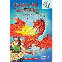Power of the Fire Dragon: A Branches Book (Dragon Masters #4)