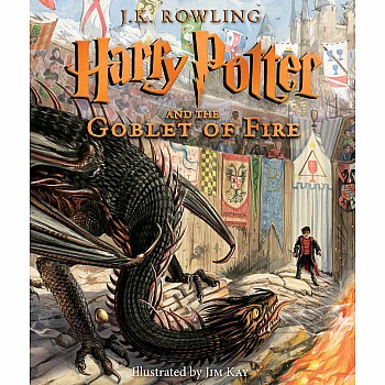 Harry Potter and the Goblet of Fire (Harry Potter #4) ((The Illustrated Edition))