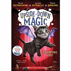 Showing Off (Upside-Down Magic #3)