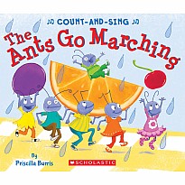 The Ants Go Marching: A Count-and-Sing Book: A Count-and-Sing Book