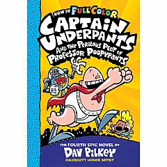 Captain Underpants and the Perilous Plot of Professor Poopypants: Color Edition (Captain Underpants #4)