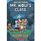 Mr. Wolf's Class 2: Mystery Club