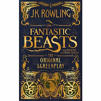 Fantastic Beasts and Where to Find Them: The Original Screenplay