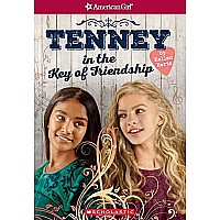 ****SALE PRICE--REG  $9.99****Tenney in the Key of Friendship (American Girl: Tenney Grant, Book 2)