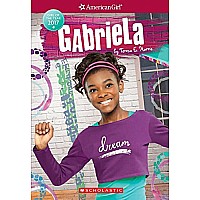 ****SALE PRICE--REG  $9.99****Gabriela (American Girl: Girl of the Year 2017, Book 1)