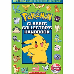 Classic Collector's Handbook: An Official Guide to the First 151 Pokémon