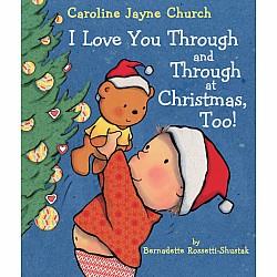 I Love You Through and Through at Christmas, Too!