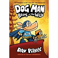 Dog Man: Brawl of the Wild: From the Creator of Captain Underpants (Dog Man #6)