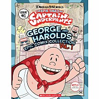 George and Harold's Epic Comix Collection Vol. 1 (Epic Tales of Captain Underpants)