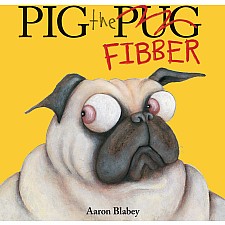 Pig the Fibber (Pig the Pug)
