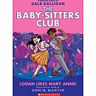 The Baby-Sitters Club Graphic Novel 8: Logan Likes Mary Anne