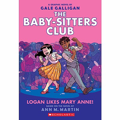 Logan Likes Mary Anne! (The Baby-Sitters Club Graphic Novel #8)