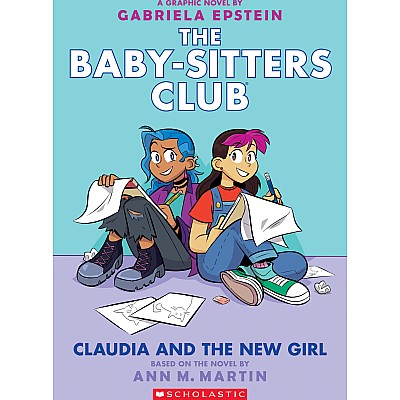 Claudia and the New Girl: A Graphic Novel (The Baby-sitters Club #9)