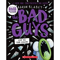 Cut to the Chase (The Bad Guys #13)