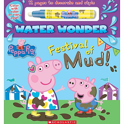 Festival of Mud! (A Peppa Pig Water Wonder Storybook)