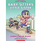Karen's Roller Skates (Baby-sitters Little Sister Graphic Novel #2): A Graphix Book (Adapted edition)