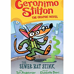 Geronimo Stilton Graphic Novel 1: The Sewer Rat Stink