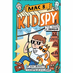 The Sound of Danger (Mac B., Kid Spy #5)
