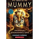 The Curse of the Mummy: Uncovering Tutankhamun's Tomb (Scholastic Focus)