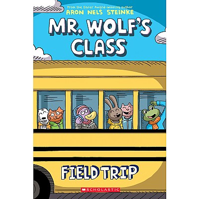 Field Trip (Mr. Wolf’s Class #4)