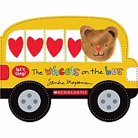 The Wheels on the Bus (A Let's Sing Board Book)
