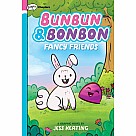 Fancy Friends: A Graphix Chapters Book (Bunbun & Bonbon #1)