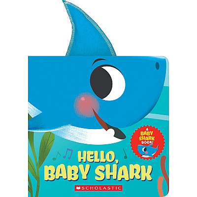 Hello, Baby Shark (A Baby Shark Book)