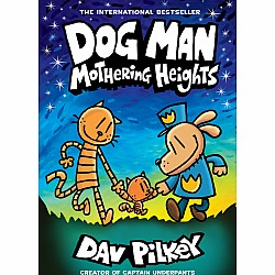 Dog Man: Mothering Heights (Dog Man #10)