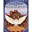 Living Ghosts and Mischievous Monsters: Chilling American Indian Stories