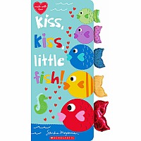 Kiss, Kiss, Little Fish