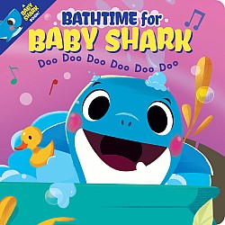 Bathtime for Baby Shark (Together Time Books)