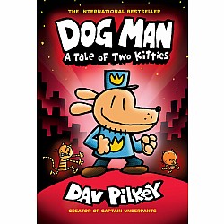 A Tale of Two Kitties (Dog Man #3)