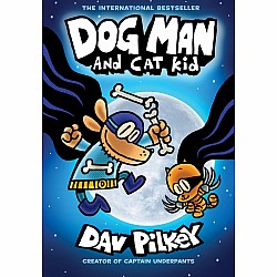 Dog Man and Cat Kid: A Graphic Novel (Dog Man #4): From the Creator of Captain Underpants