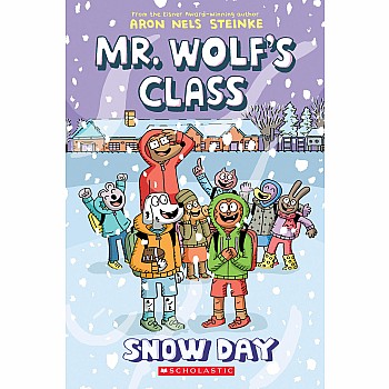 Snow Day: A Graphic Novel (Mr. Wolf's Class #5)