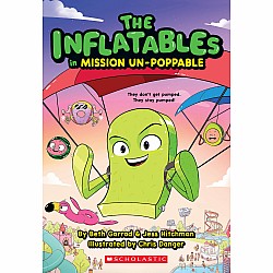 The Inflatables in Mission Un-Poppable (The Inflatables #2)