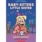 Karen's Birthday: A Graphic Novel (Baby-sitters Little Sister #6)