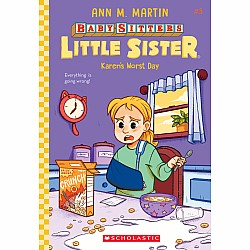 Karen's Worst Day (Baby-Sitters Little Sister #3)