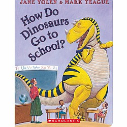 How Do Dinosaurs Go to School? Board Book