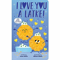 I Love You a Latke (A Touch-and-Feel Book)