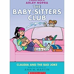 Claudia and the Bad Joke: A Graphic Novel (The Baby-sitters Club #15)